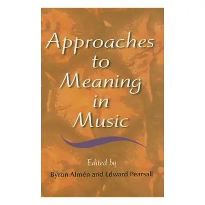 "Approaches to Meaning in Music" - "" ("Almn Byron")