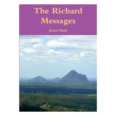 "The Richard Messages" - "" ("Reid James")