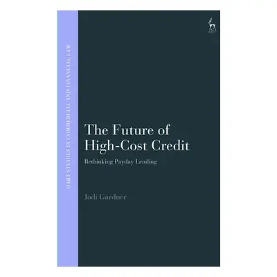 "The Future of High-Cost Credit: Rethinking Payday Lending" - "" ("Gardner Jodi")