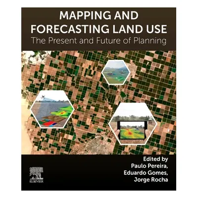 "Mapping and Forecasting Land Use: The Present and Future of Planning" - "" ("Pereira Paulo")