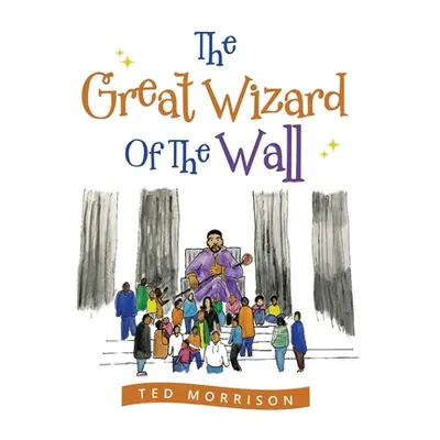 "The Great Wizard of the Wall" - "" ("Morrison Ted")