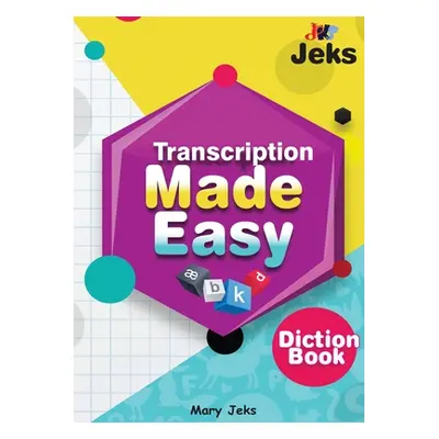 "Transcription Made Easy" - "" ("Jeks Mary")