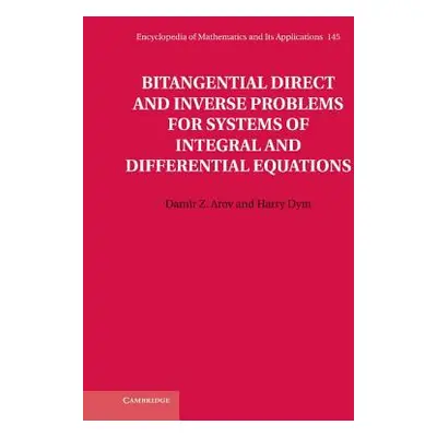 "Bitangential Direct and Inverse Problems for Systems of Integral and Differential Equations" - 