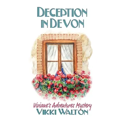 "Deception in Devon: A Sassy Senior Cozy Mystery" - "" ("Walton Vikki")