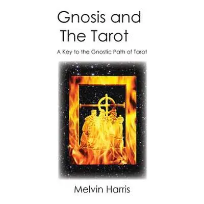 "Gnosis and The Tarot" - "" ("Harris Melvin")