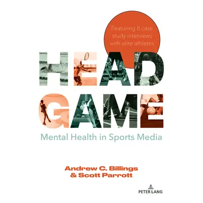 "Head Game: Mental Health in Sports Media" - "" ("Wenner Lawrence A.")