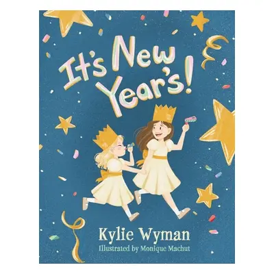 "It's New Year's!" - "" ("Wyman Kylie")