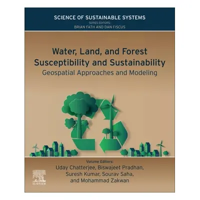 "Water, Land, and Forest Susceptibility and Sustainability: Geospatial Approaches and Modeling" 