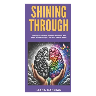 "Shining Through: Finding the balance between heartache and hope while raising a child with spec