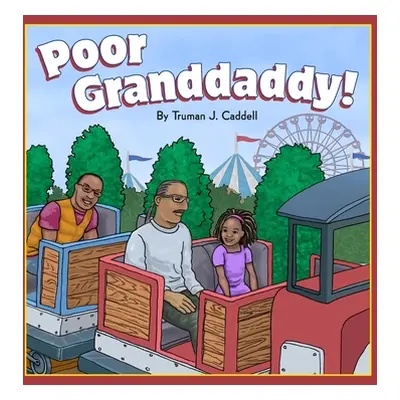 "Poor Granddaddy!" - "" ("Caddell Truman")