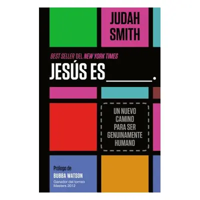 "Jess Es ___.: Un Nuevo Camino Para Ser Genuinamente Humano" - "" ("Smith Judah")