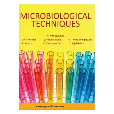 "Microbiological Techniques" - "" ("Murugalatha N.")