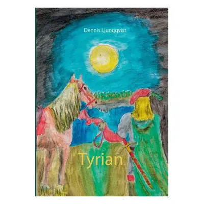 "Tyrian" - "" ("Ljungqvist Dennis")