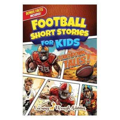 "Football Short Stories For Kids" - "" ("Gibbs C.")