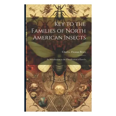 "Key to the Families of North American Insects: An Introduction to the Classification of Insects