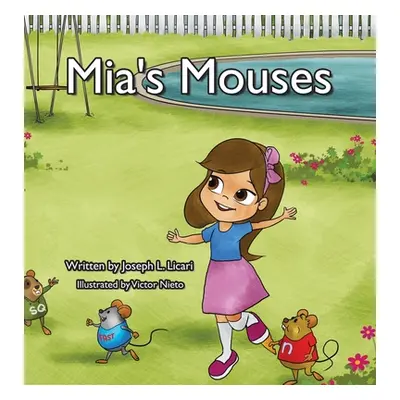 "Mia's Mouses: Mia and her mouse friends learn about plural nouns" - "" ("Licari Joseph L.")