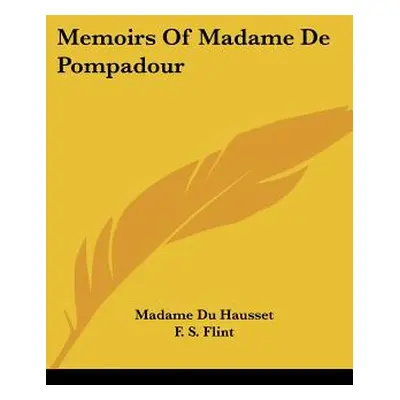 "Memoirs Of Madame De Pompadour" - "" ("Du Hausset Madame")