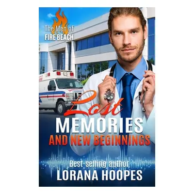 "Lost Memories and New Beginnings" - "" ("Hoopes Lorana")