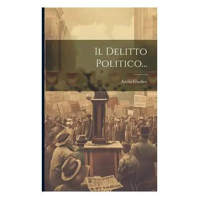 "Il Delitto Politico..." - "" ("Giudice Attilio")