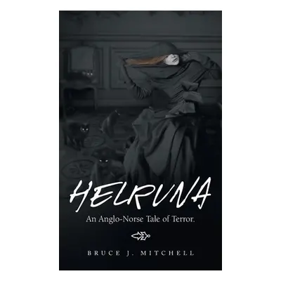 "Helruna: An Anglo-Norse Tale of Terror." - "" ("Mitchell Bruce J.")