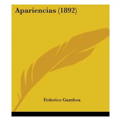 "Apariencias (1892)" - "" ("Gamboa Federico")