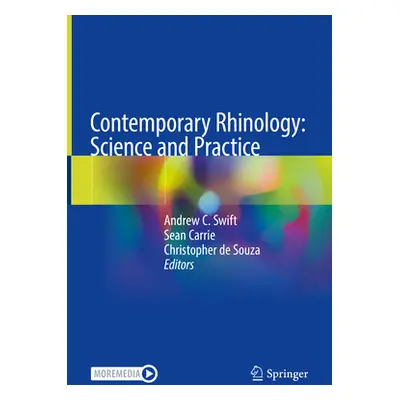 "Contemporary Rhinology: Science and Practice" - "" ("Swift Andrew C.")