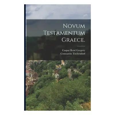 "Novum Testamentum Graece." - "" ("Gregory Caspar Ren")