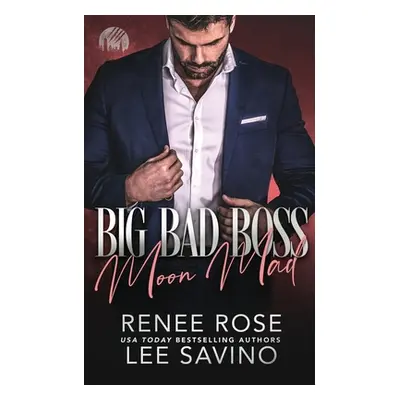 "Big Bad Boss: Moon Mad" - "" ("Rose Renee")