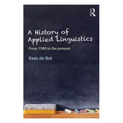 "A History of Applied Linguistics: From 1980 to the present" - "" ("de Bot Kees")