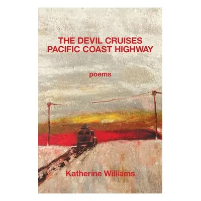 "The Devil Cruises Pacific Coast Highway" - "" ("Williams Katherine")