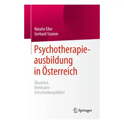 "Psychotherapieausbildung in sterreich: berblick Methoden Entscheidungshilfen" - "" ("Eller Nata