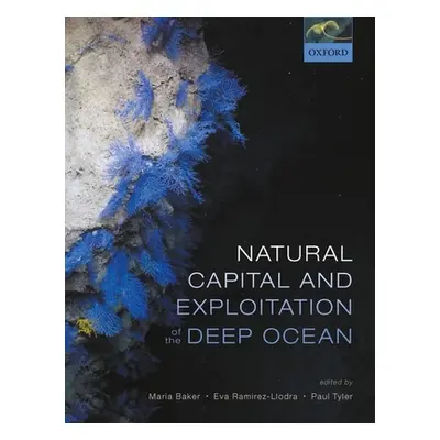 "Natural Capital and Exploitation of the Deep Ocean" - "" ("Baker Maria")