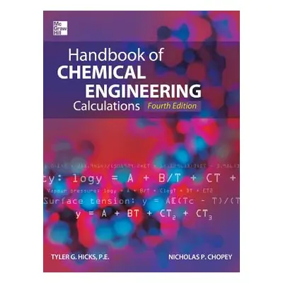 "Handbook of Chemical Engineering Calculations" - "" ("Hicks Tyler")