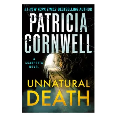 "Unnatural Death: A Scarpetta Novel" - "" ("Cornwell Patricia")