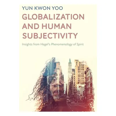 "Globalization and Human Subjectivity" - "" ("Yoo Yun Kwon")