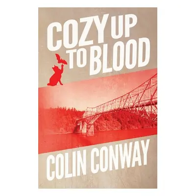 "Cozy Up to Blood" - "" ("Conway Colin")