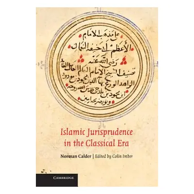 "Islamic Jurisprudence in the Classical Era" - "" ("Imber Colin")