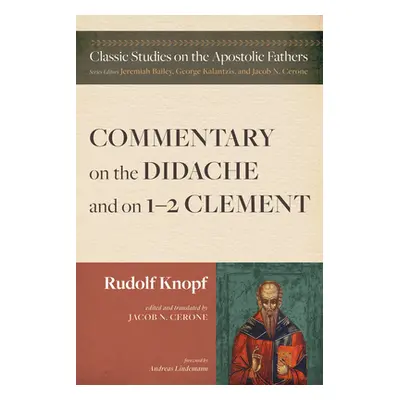 "Commentary on the Didache and on 1-2 Clement" - "" ("Knopf Rudolf")