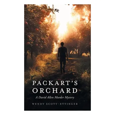 "Packart's Orchard: A David Allen Murder Mystery" - "" ("Scott-Ettinger Wendy")