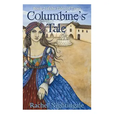 "Columbine's Tale" - "" ("Nightingale Rachel")