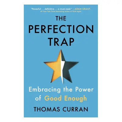 "The Perfection Trap: Embracing the Power of Good Enough" - "" ("Curran Thomas")