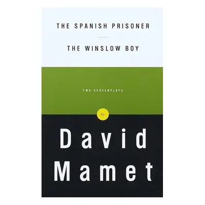 "The Spanish Prisoner and the Winslow Boy: Two Screenplays" - "" ("Mamet David")