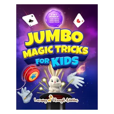 "Jumbo Magic Tricks For Kids: How Did YOU Do That!?" - Embark on a Thrilling Magic Adventure of 