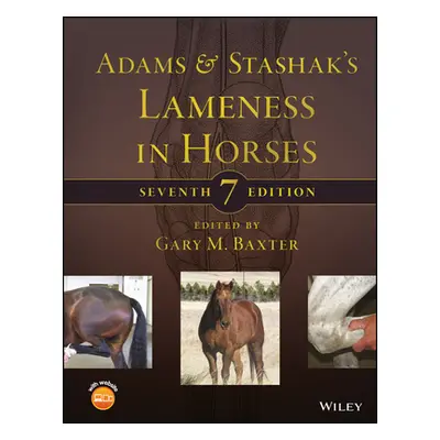 "Adams and Stashak's Lameness in Horses" - "" ("Baxter Gary M.")