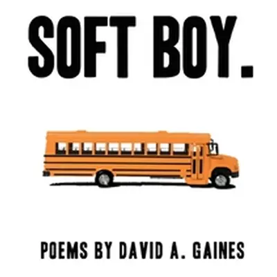 "soft boy." - "" ("Gaines David A.")