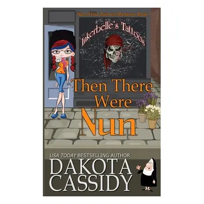 "Then There Were Nun" - "" ("Cassidy Dakota")