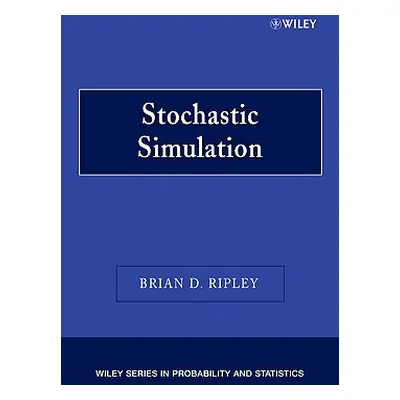 "Stochastic Simulation" - "" ("Ripley Brian D.")