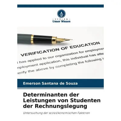 "Determinanten der Leistungen von Studenten der Rechnungslegung" - "" ("Santana de Souza Emerson