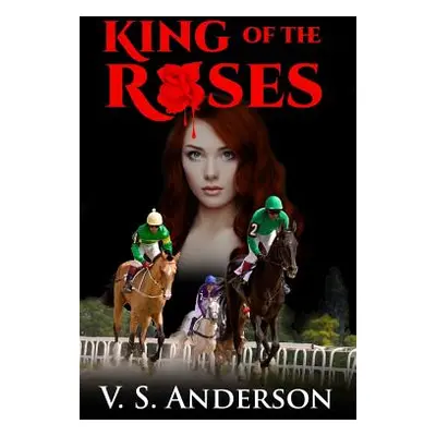 "King of the Roses" - "" ("Anderson V. S.")