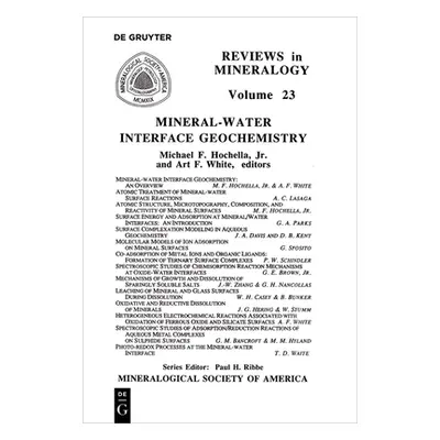 "Mineral-Water Interface Geochemistry" - "" ("Hochella Michael F.")